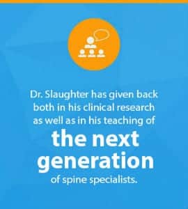 Dr. Slaughter, next generation of minimally invasive spine specialists