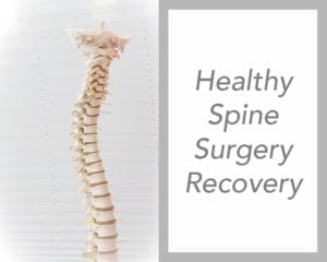 spine model, tips for keeping your spine surgery healthy